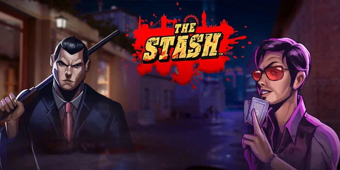 The Stash – Keseruan Bermain Slot Dengan Peluang Menang Maksimal