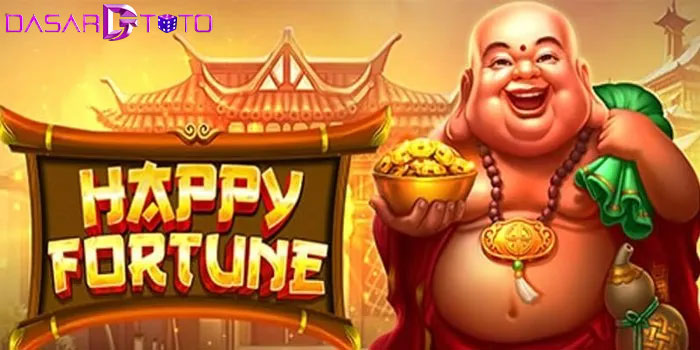 Trik Mudah Meraih Jackpot Besar Slot Happy Fortune Di Situs DASARTOTO